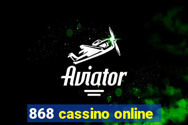 868 cassino online